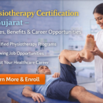 Physiotherapy Certification in Gujarat – Courses, Benefits & Career Opportunities